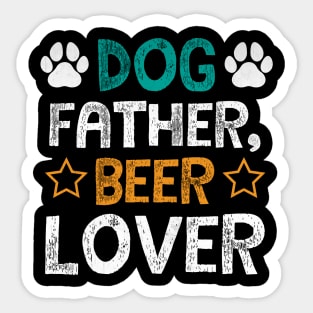 Dog Father Beer Lover Funny Beer and Dogs Sticker